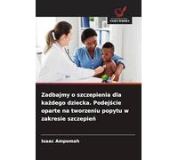 Zadbajmy o szczepienia dla każdego dziecka. Podejście oparte na tworzeniu popytu w zakresie szczepień