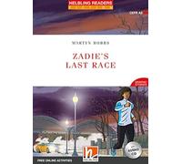 Zadie's Last Race. Level A2. Helbling Readers Red Series. Con espansione online. Con Contenuto digitale per accesso online