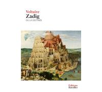Zadig ou la Destinée: Édition annotée incluant une biographie et un contexte historique