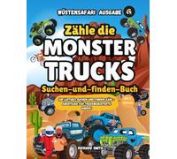 Zähle die MONSTER TRUCKS Suchen-und-finden-Buch: Ein lustiges Suchen-und-finden-Zähl-Abenteuer für truckbegeisterte Kinder!