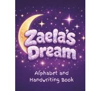 Zaela's Dream Alphabet and Handwriting Book: Coloring book with alphabets, pictures and tracing | Ages 2-5