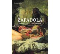Zafadola. Espada de la dinastía: Episodio nacional del siglo XII (Narrativa)
