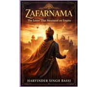 ZAFARNAMA: The Letter That Measured an Empire