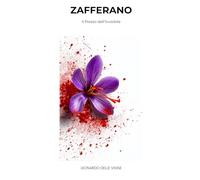 Zafferano: Il prezzo dell’invisibile: 6 (Luxury Food Files)
