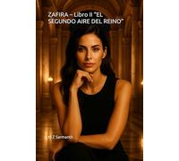 ZAFIRA - Libro II “EL SEGUNDO AIRE DEL REINO”