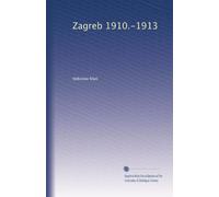 Zagreb 1910.-1913
