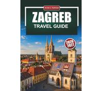 ZAGREB Travel Guide 2026: Practical Itineraries, Honest Costs and Local Picks for First-Time Visitors