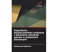 Zagrożenia bezpieczeństwa związane z biometrią odcisków palców w systemach sieciowych