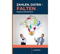 Zahlen, Daten - Falten: Führung in der Hospitality
