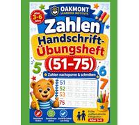 Zahlen Handschrift-Übungsheft: Zahlen von 51 bis 75: Zahlen nachspuren & schreiben - Frühe mathematische Fähigkeiten fördern | Alter 4-7 (Oakmont Frühförderung - Zahlen & Schreiben)