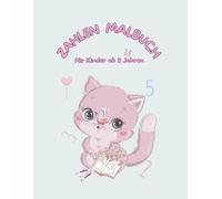 Zahlen Mahlbuch: Malen ab 3 Jahren. Geeignet für Kindergarten, Vorschule und Grundschule.: Mit großen, klaren Ausmalflächen entdecken Kinder ... und Hand-Auge-Koordination gefördert.