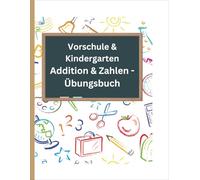 Zahlen & Rechnen lernen: Mathe-Arbeitsbuch mit Nachspurübungen und Addition - Vorschule & Kindergarten: Zahlenkombinationen und Addition spielerisch lernen - Perfekt für die Schulvorbereitung