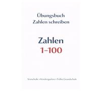 Zahlen schreiben - Übungsbuch (1-100): Zahlen nachspuren & schreiben - Frühe mathematische Fähigkeiten für Kinder von 3-6 Jahren