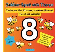 Zahlen-Spaß mit Tieren: Zählen lernen, Zahlen schreiben und Tiere ausmalen - Ein Lern-Malbuch für Kinder von 2-6 Jahren