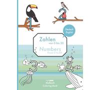 Zahlen von 0 bis 20, Numbers from 0 to 20: Zweisprachiges Malbuch, Bilingual Coloring Book