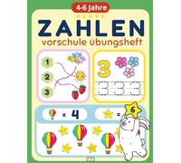 Zahlen Vorschule Übungsheft: Für Kinder im Alter von 4-6 Jahren - Lerne Zahlen, Zählen und die Zahlen von 1 bis 20. Malbuch und Übungsheft - alles in einem! (Vorschule Übungshefte)