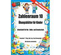 Zahlenraum 10 Übungsblätter für Kinder mit Lösungen: Arbeitsheft für Vor-, Volks- und Grundschule