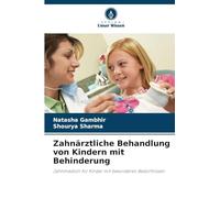 Zahnärztliche Behandlung von Kindern mit Behinderung: Zahnmedizin für Kinder mit besonderen Bedürfnissen