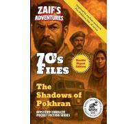 Zaif's Adventures - 70's Files: The Shadows of Pokhran: 3 (Zaif's Adventures Series - Bharatkatha Comics Pulp-Fiction)