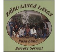 Zaïko Langa Langa - Pusa Kuna... Serrez! Serrez!