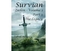 Zailon - Volume 3, Part 3: Survian, The Legacy