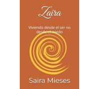 Zaira: Viviendo desde el ser no desde el miedo