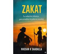 Zakat: La solución islámica a la pobreza global: 1 (Les trésors de la Sunna prophétique)
