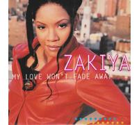 Zakiya - My Love Won't Fade Away