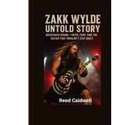 ZAKK WYLDE UNTOLD STORY: berserker Rising-Faith, Fury, and the Guitar That Wouldn’t Stay Quiet