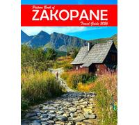 Zakopane, Poland: A Visual Journey Through Stunning Landmarks, Travel and Nature lovers.