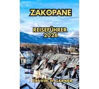 Zakopane Reiseführer 2026: Ihr vollständiger Leitfaden für Wanderungen in den Tatrabergen, Skigebieten, Hochlandküche, lokale Kultur und stressfreie Reiseplanung in Polens beliebtester Bergstadt