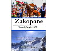 Zakopane Travel Guide 2025: Explore the Heart of the Tatra Mountains with Insider Tips, Local Culture, and Practical Travel Advice.