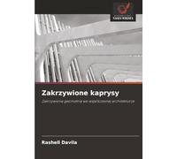 Zakrzywione kaprysy: Zakrzywiona geometria we współczesnej architekturze