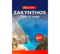Zakynthos Guide de voyage 2025: Explorer les plages ioniennes, la vie nocturne animée et les criques cachées de l'île grecque