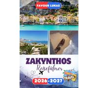 ZAKYNTHOS REISEFÜHRER 2026: Erleben Sie einen bemerkenswerten Städtetrip mit unvergesslichen Attraktionen auf Zakynthos, der atemberaubenden ionischen ... und unvergesslicher mediterraner Schönheit.