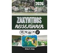 ZAKYNTHOS REISEFÜHRER 2026: Im Rhythmus einer Ionischen Insel