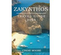 ZAKYNTHOS TRAVEL GUIDE 2025 (TRAVEL MOORE)