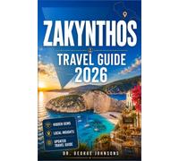 ZAKYNTHOS TRAVEL GUIDE 2026: Explore Shipwreck Beach, Blue Caves, Turquoise Bays, Loggerhead Sea Turtles, Traditional Villages & Authentic Greek Cuisine