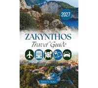 ZAKYNTHOS TRAVEL GUIDE 2027: Villages, Coastlines and Everyday Island Life