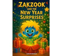 Zakzook and the New Year Surprises: cozy New Year picture book about kindness, rewards and family fun for kids ages 2-6