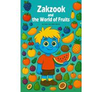 Zakzook and the World of Fruits: A Colorful Fruit Learning Book for Kids