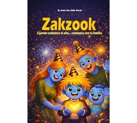 Zakzook....Cuando comienza el año… comienza con la familia: Una historia conmovedora sobre la familia y los nuevos comienzos