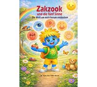 Zakzook und die fünf Sinne: Die Welt um mich herum entdecken
