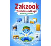 Zakzook Vocabulario del hogar: Libro educativo y para colorear para niños: aprende vocabulario básico, objetos de la casa y desarrolla el lenguaje temprano