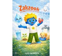 Zakzook y el agua El secreto de la vida: El secreto de la vida para niños de 3 a 5 años