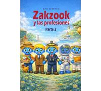 Zakzook y las Profesiones - Parte 2: Un libro educativo ilustrado para niños de 2 a 7 años para aprender profesiones de forma divertida