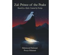 Zal: Prince of the Peaks: Raised by a Myth, Crowned by Destiny