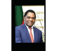 Zambia at the Crossroads: President Hakainde Hichilema's Leadership, Policy, and the Future of a Nation