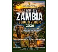 ZAMBIA GUIDA DI VIAGGIO 2026