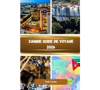 Zambie Guide de voyage 2026